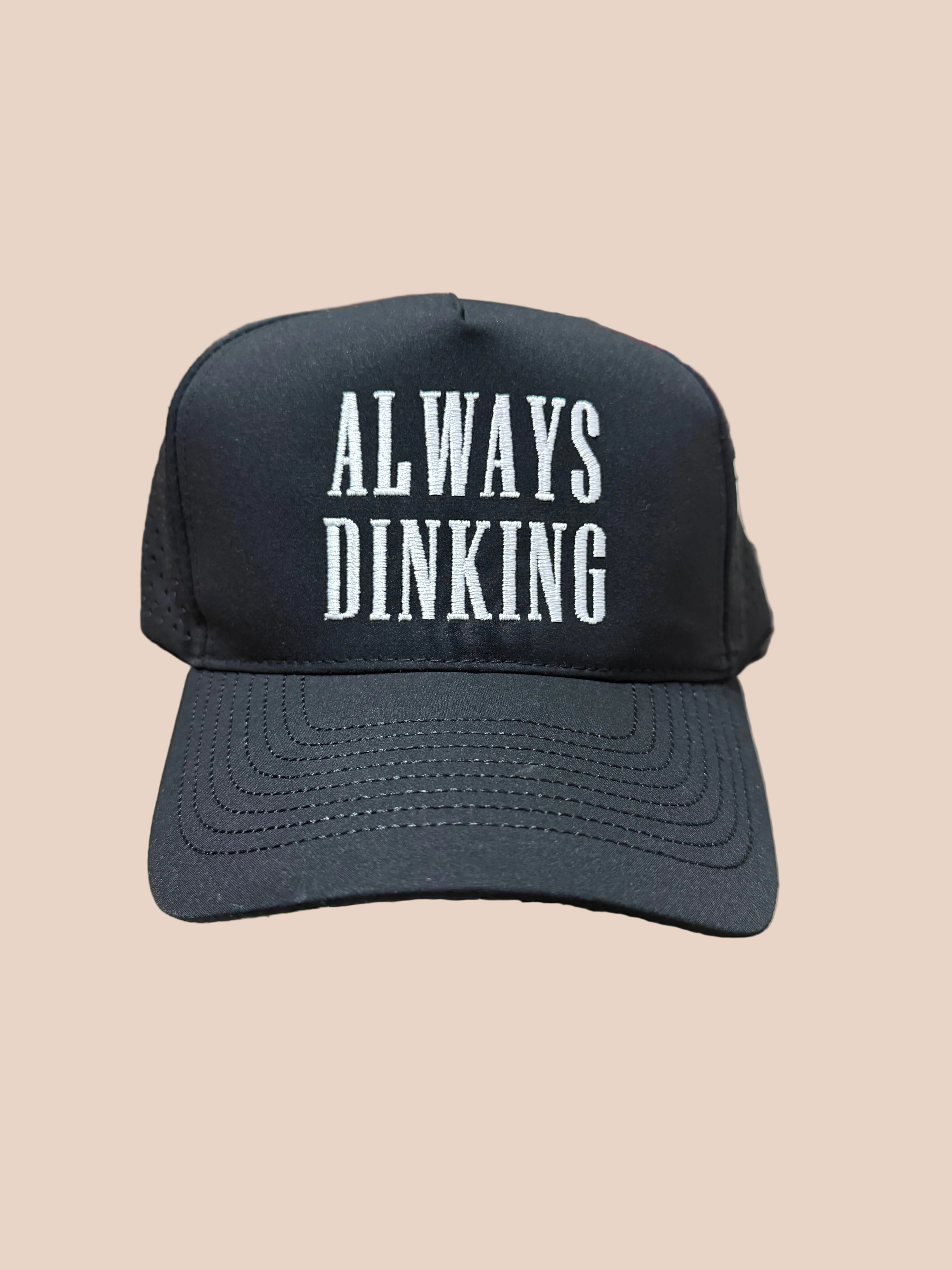 Always Dinking Embroidered Black Hat